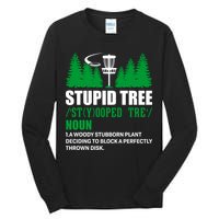 Stupid Tree Funny Disk Golf Definition Golfing Tall Long Sleeve T-Shirt