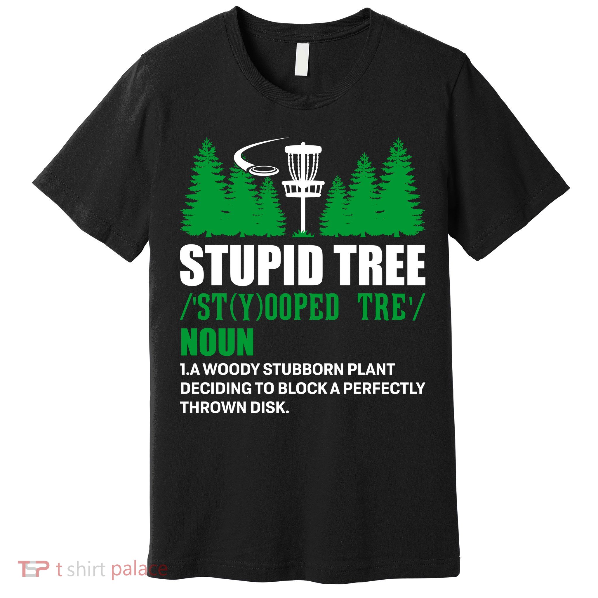 Stupid Tree Funny Disk Golf Definition Golfing Premium T-Shirt