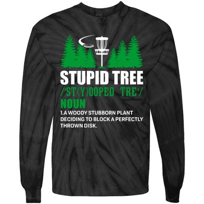 Stupid Tree Funny Disk Golf Definition Golfing Tie-Dye Long Sleeve Shirt