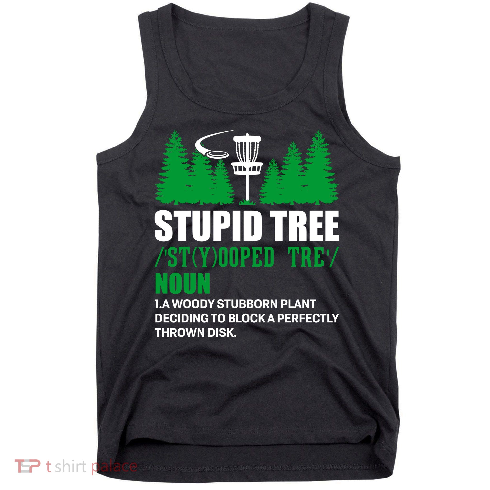 Stupid Tree Funny Disk Golf Definition Golfing Tank Top