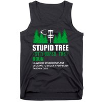 Stupid Tree Funny Disk Golf Definition Golfing Tank Top