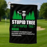Stupid Tree Funny Disk Golf Definition Golfing Golf Towel