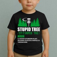 Stupid Tree Funny Disk Golf Definition Golfing Toddler T-Shirt