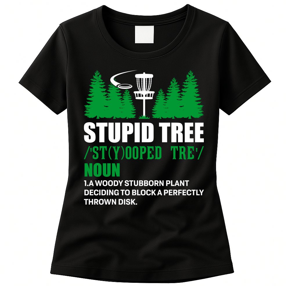 Stupid Tree Funny Disk Golf Definition Golfing Womens T-Shirt