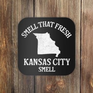 Smell That Fresh Kansas City Smell Funny Missouri Quote Coaster