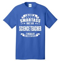 Science Teacher Funny Personalized Gift Funny Gift Tall T-Shirt