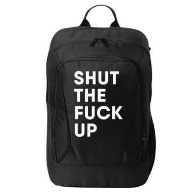 Shut The Fuck Up City Backpack