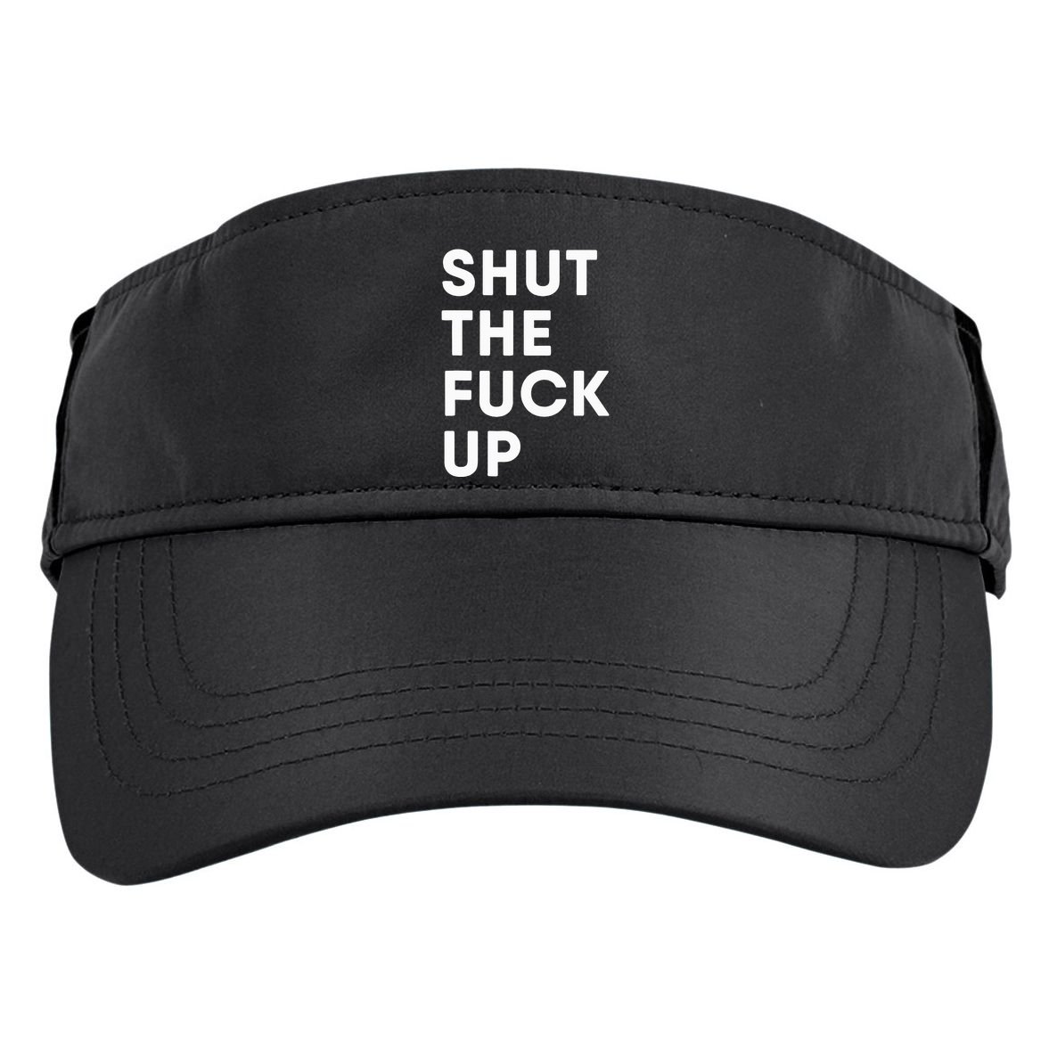 Shut The Fuck Up Adult Drive Performance Visor