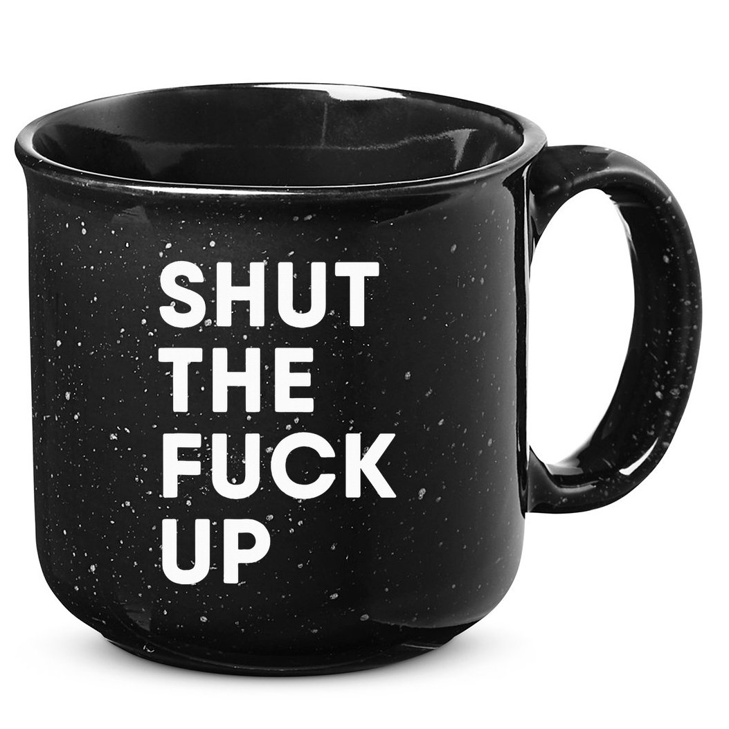 Shut The Fuck Up 15oz Campfire Ceramic Mug