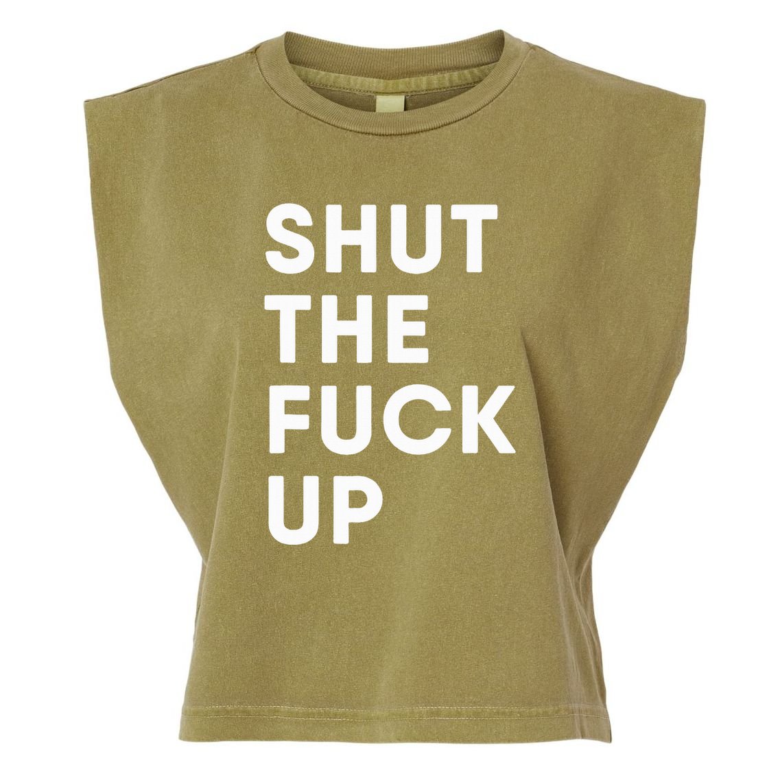 Shut The Fuck Up Garment-Dyed Women's Muscle Tee