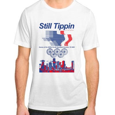 Still Tippin Games Of The Xxiiird Slab Olympiad Houston Tx 2005 Adult ChromaSoft Performance T-Shirt