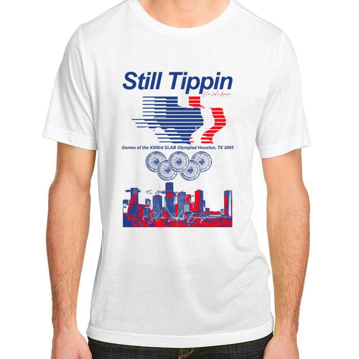 Still Tippin Games Of The Xxiiird Slab Olympiad Houston Tx 2005 Adult ChromaSoft Performance T-Shirt