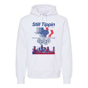 Still Tippin Games Of The Xxiiird Slab Olympiad Houston Tx 2005 Premium Hoodie