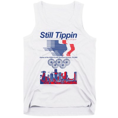 Still Tippin Games Of The Xxiiird Slab Olympiad Houston Tx 2005 Tank Top