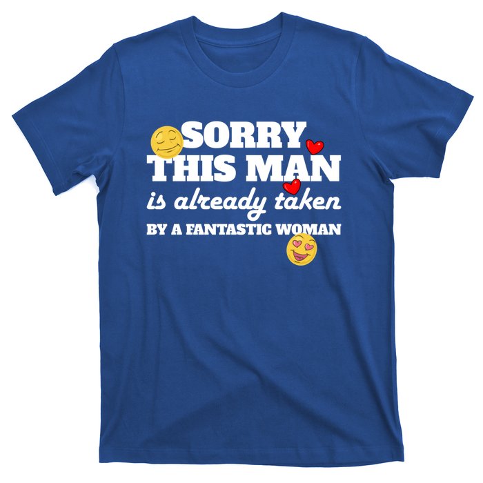 Sorry This Guy Is Already Taken By A Fantastic Gift T-Shirt