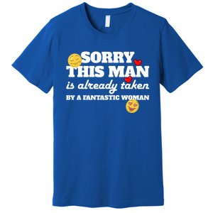 Sorry This Guy Is Already Taken By A Fantastic Gift Premium T-Shirt