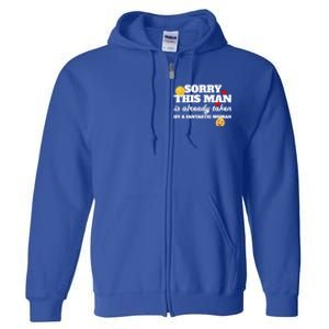 Sorry This Guy Is Already Taken By A Fantastic Gift Full Zip Hoodie