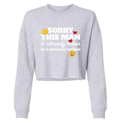 Sorry This Guy Is Already Taken By A Fantastic Gift Cropped Pullover Crew