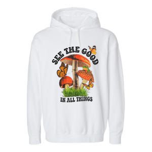 See The Good In All Things Mushroom Garment-Dyed Fleece Hoodie