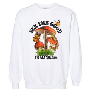 See The Good In All Things Mushroom Garment-Dyed Sweatshirt