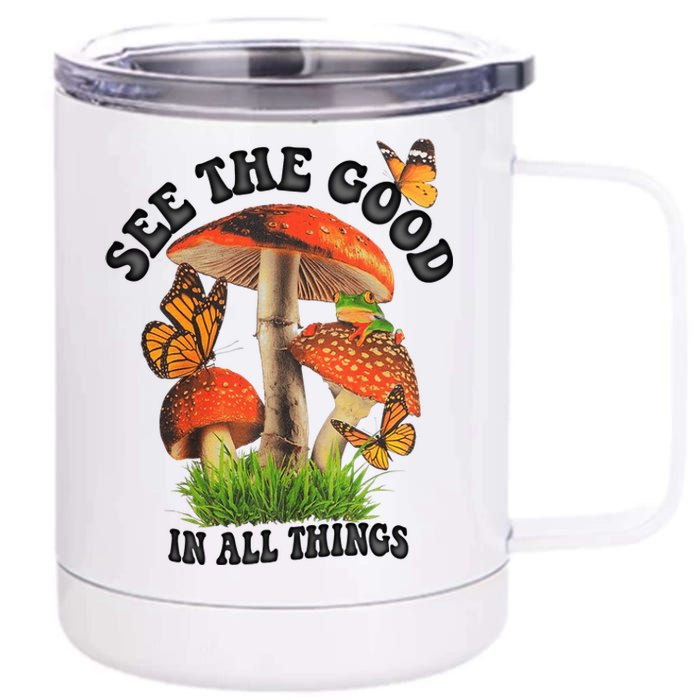 See The Good In All Things Mushroom 12 oz Stainless Steel Tumbler Cup