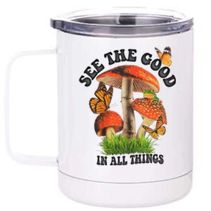 See The Good In All Things Mushroom 12 oz Stainless Steel Tumbler Cup