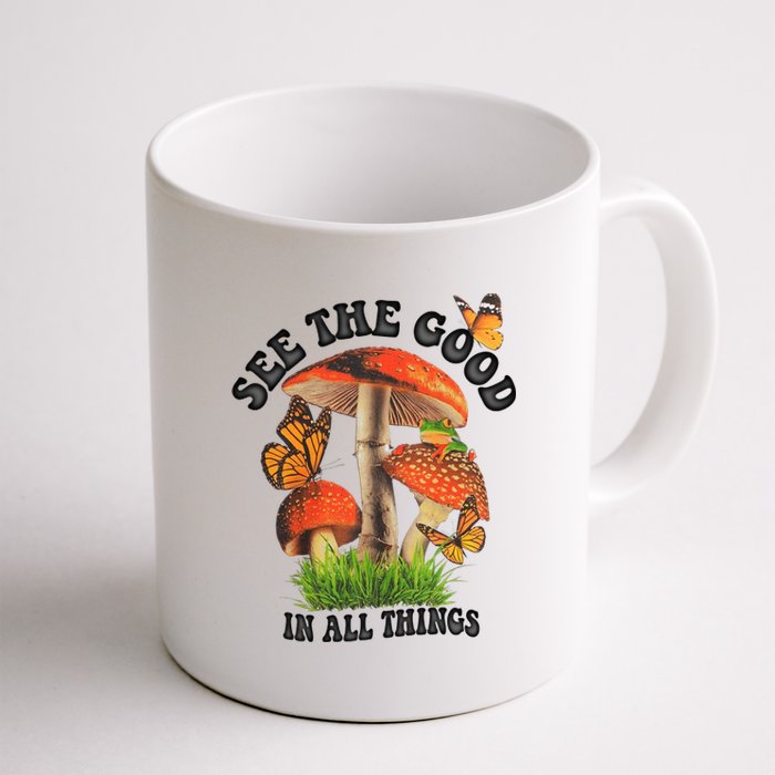 See The Good In All Things Mushroom Coffee Mug