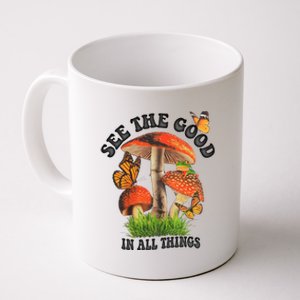 See The Good In All Things Mushroom Coffee Mug