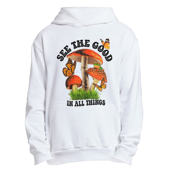 See The Good In All Things Mushroom Urban Pullover Hoodie