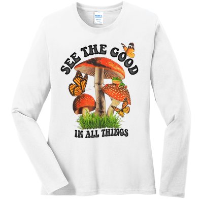 See The Good In All Things Mushroom Ladies Long Sleeve Shirt