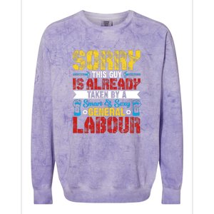 Sorry This Guy Smart & Sexy General Labour Labor Day Gift Colorblast Crewneck Sweatshirt