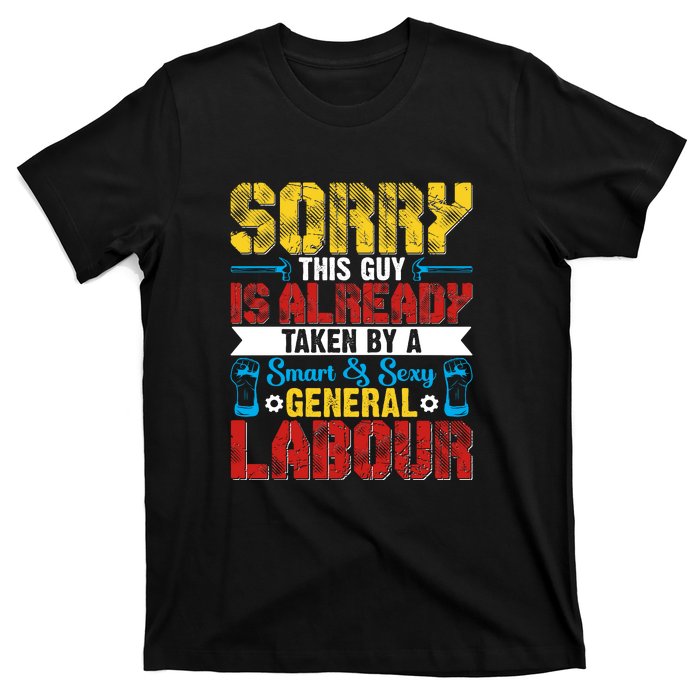 Sorry This Guy Smart & Sexy General Labour Labor Day Gift T-Shirt