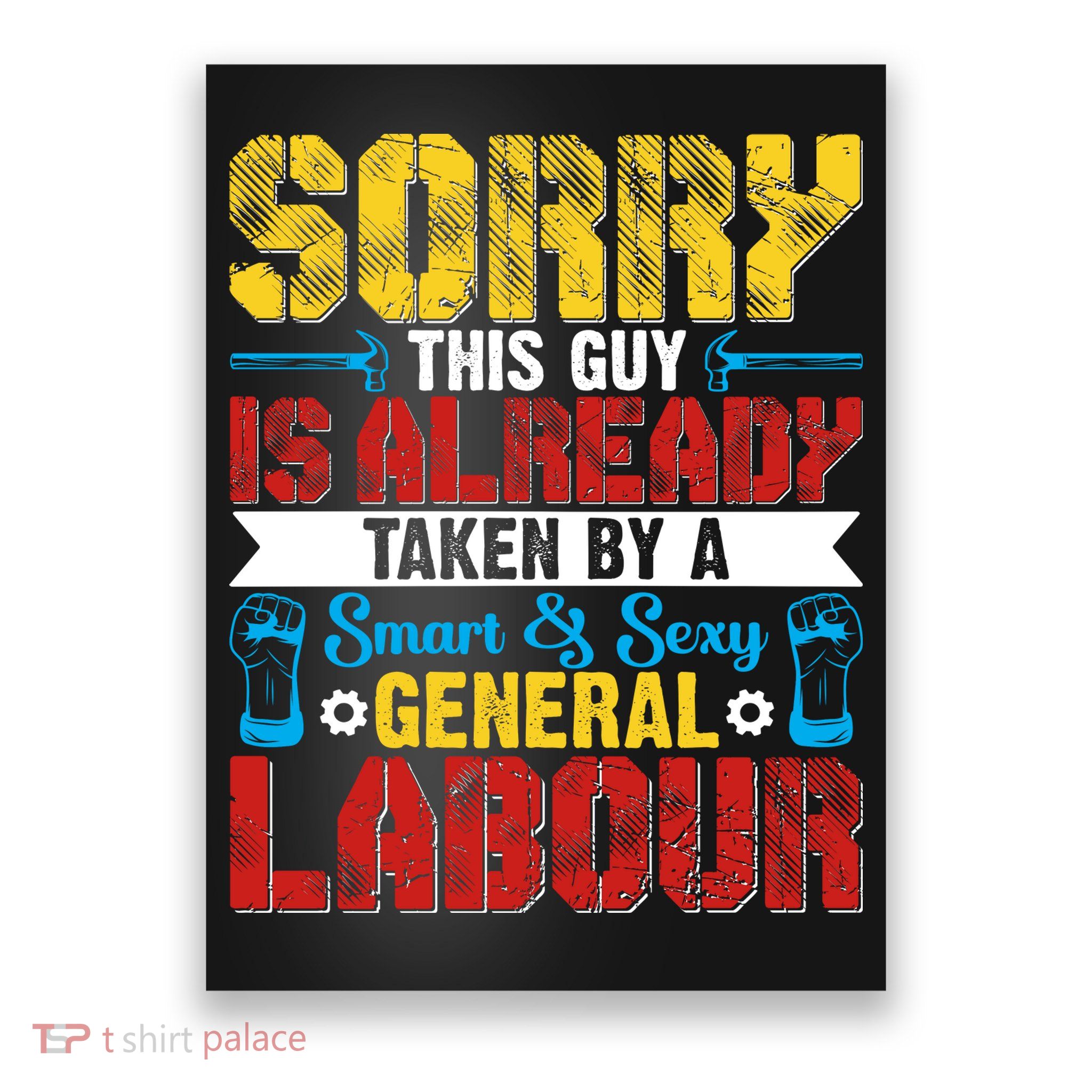 Sorry This Guy Smart & Sexy General Labour Labor Day Gift Poster
