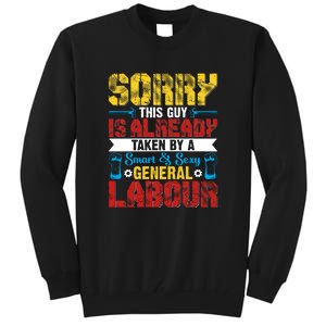 Sorry This Guy Smart & Sexy General Labour Labor Day Gift Tall Sweatshirt