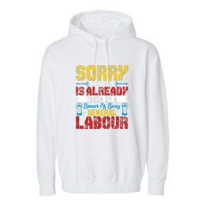 Sorry This Guy Smart & Sexy General Labour Labor Day Gift Garment-Dyed Fleece Hoodie