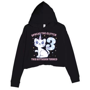 Spread The Glitter This Kitticorn Turned 3 Birthday Gift Crop Fleece Hoodie