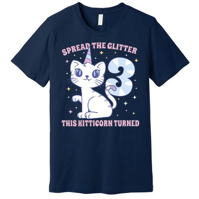 Spread The Glitter This Kitticorn Turned 3 Birthday Gift Premium T-Shirt