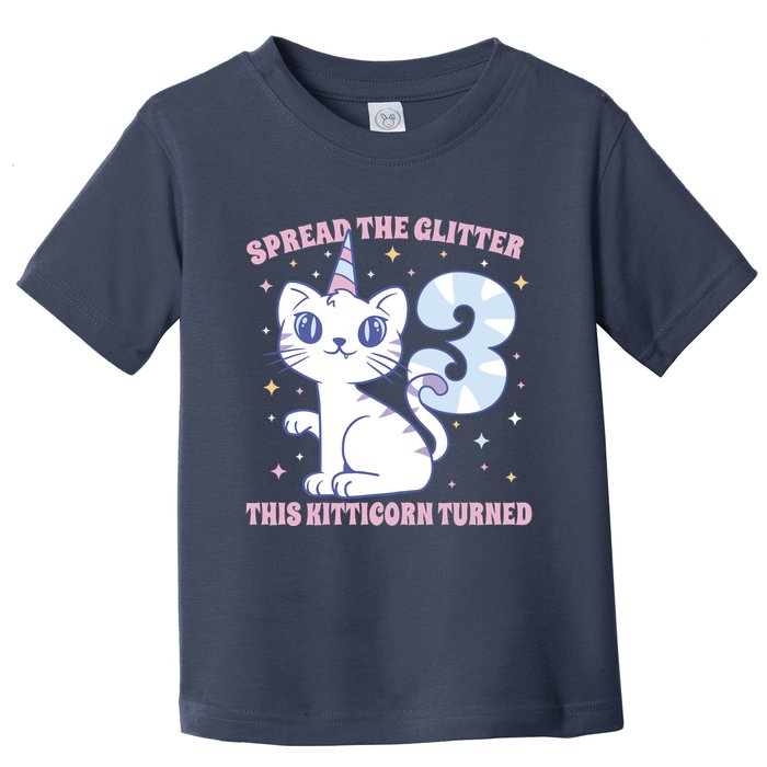 Spread The Glitter This Kitticorn Turned 3 Birthday Gift Toddler T-Shirt