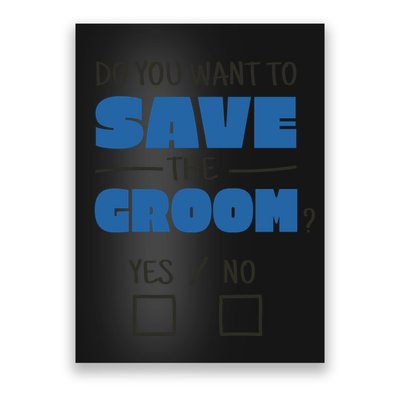 Save The Groom Funny Bachelor Poster