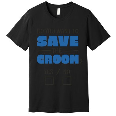 Save The Groom Funny Bachelor Premium T-Shirt