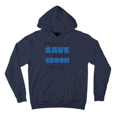 Save The Groom Funny Bachelor Hoodie