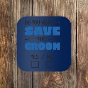 Save The Groom Funny Bachelor Coaster