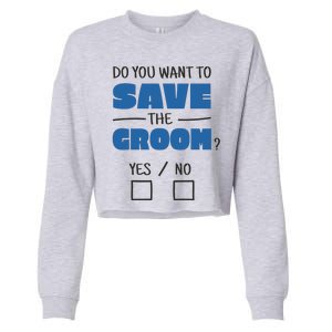 Save The Groom Funny Bachelor Cropped Pullover Crew