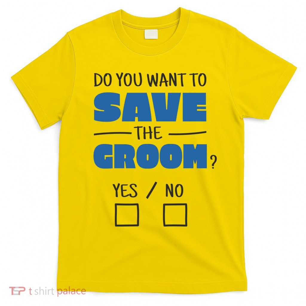 Save The Groom Funny Bachelor T-Shirt