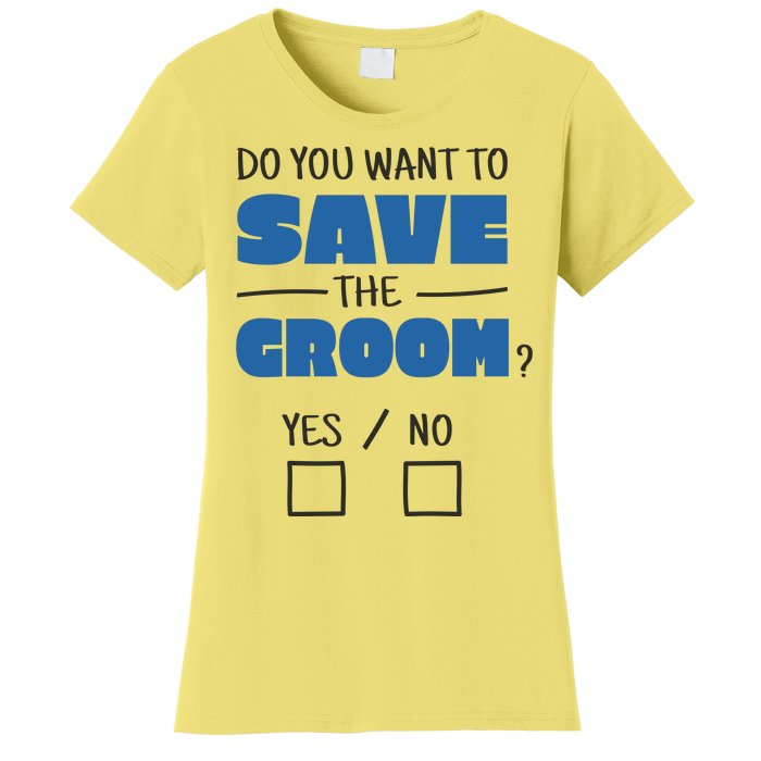 Save The Groom Funny Bachelor Women's T-Shirt