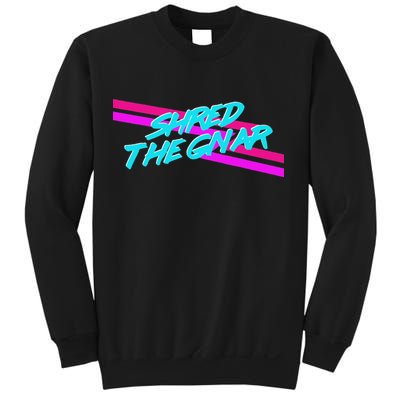 Shred The Gnar Sweatshirt