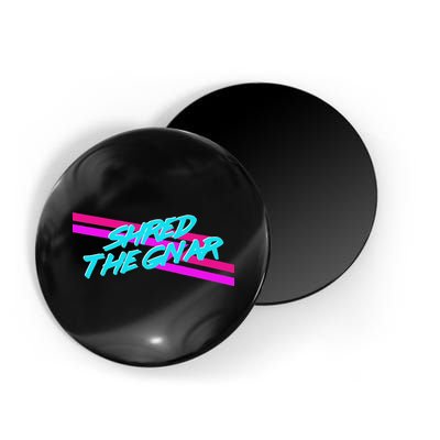Shred The Gnar Magnet