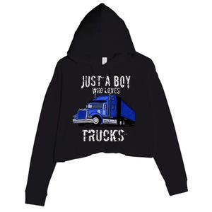 Semi Truck Gift Just A Boy Who Loves Trucks Crop Fleece Hoodie