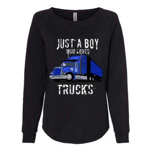 Semi Truck Gift Just A Boy Who Loves Trucks Womens California Wash Sweatshirt