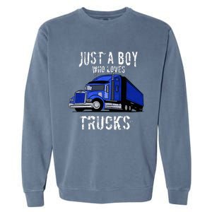 Semi Truck Gift Just A Boy Who Loves Trucks Garment-Dyed Sweatshirt